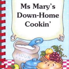 Ms Mary’s Down-Home Cookin’