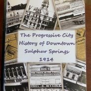 Was Downtown Sulphur Springs a Progressive City in 1914? You Bet! Get the Book!