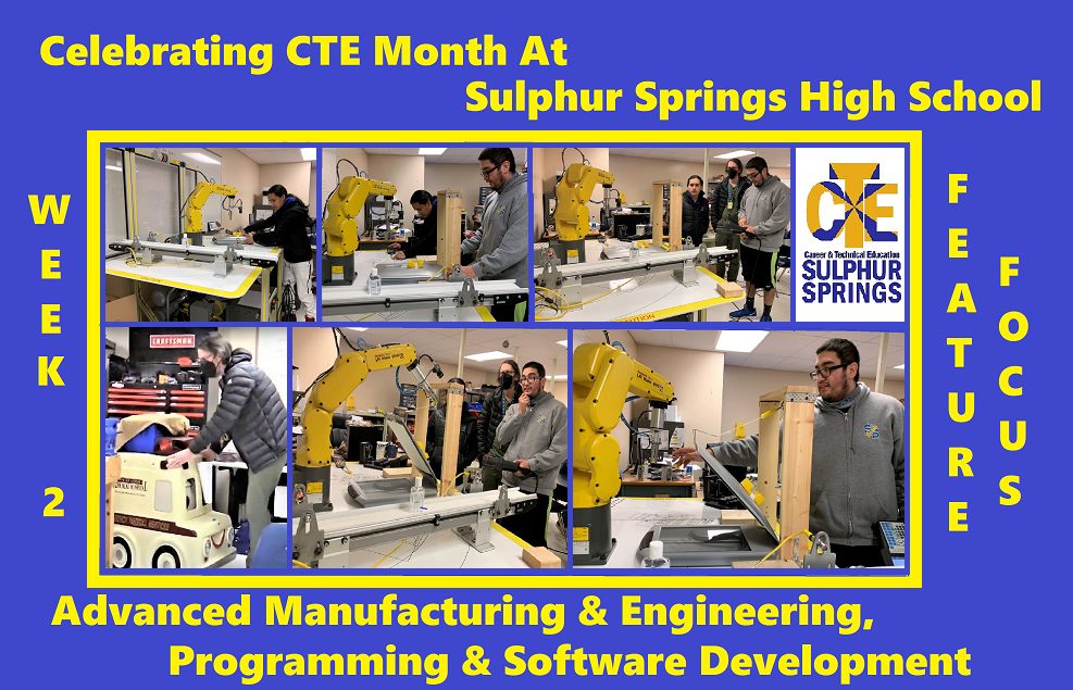2022 CTE Month Feature 2: Programming And Software Development, Advanced Manufacturing And Engineering