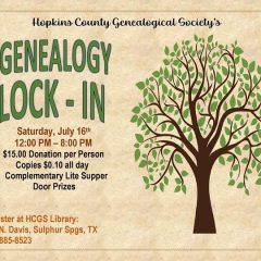 Hopkins County Genealogical Society Lock-In Begins At Noon July 16