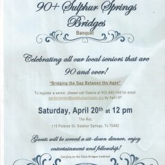 20th Annual 90+ Sulphur Springs Bridges Banquet to be Held April 20th
