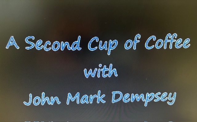 A Second Cup of Coffee with John Mark Dempsey