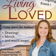 Book Signing for Living Loved Coming Soon