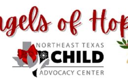 The Northeast Texas Child Advocacy Center Launches 2024 Angels of Hope Annual Holiday Campaign