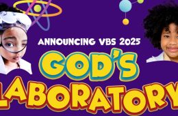 ‘God’s Laboratory’ Vacation Bible School Coming Soon