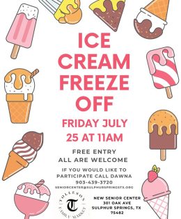 Sulphur Springs Senior Citizens Activity Center Ice Cream Freeze Off Takes Place July 25th