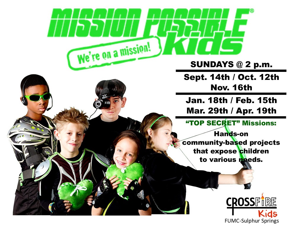 First United Methodist Church Sulphur Springs Cross Fire Kids Youth Group Mission Possible Kids Hands On Community based projects select Sundays at 2pm