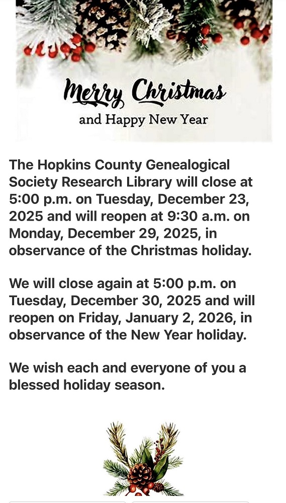 Hopkins County Genealogical Society Research Library 2025 Holiday Hours December 2025