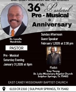 East Caney Missionary Baptist Church Sulphur Springs Hold 36th Pastoral Pre-Musical and Anniversary Observance February 1st