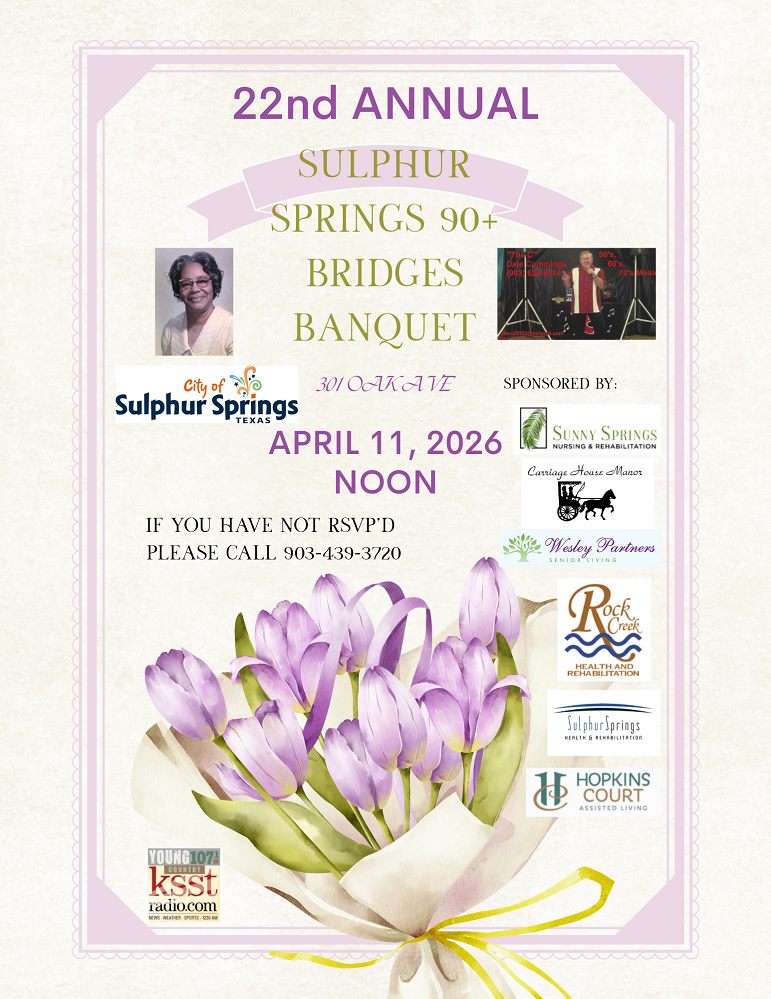22nd Annual Sulphur Springs 90 Plus Bridges Banquet April 11 2026