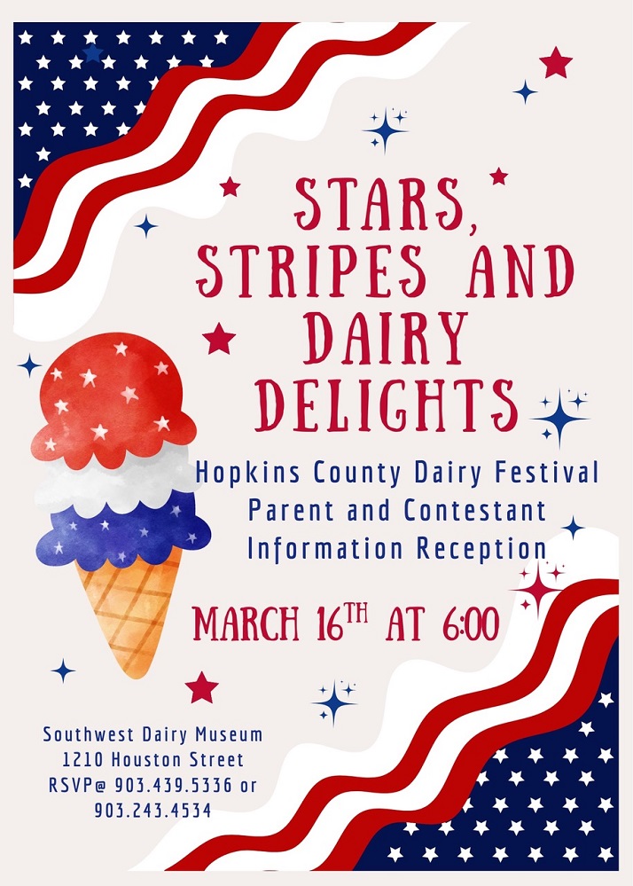 2026 Hopkins County Dairy Festival Parent and Contestant Information Reception March 16 2026 at the Southwest Dairy Museum