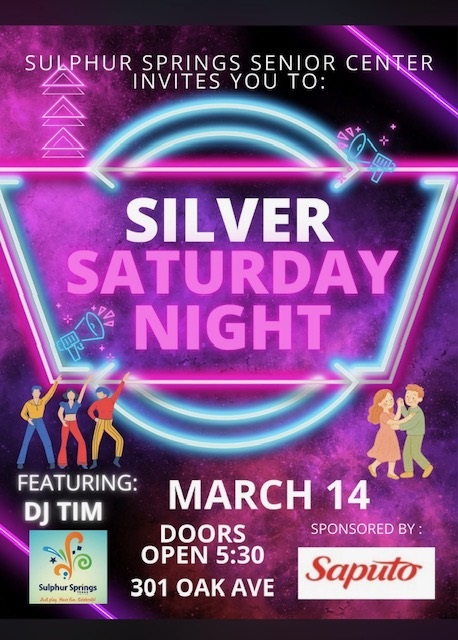 Silver Saturday NIght at Sulphur Springs Senior Center March 14 2026
