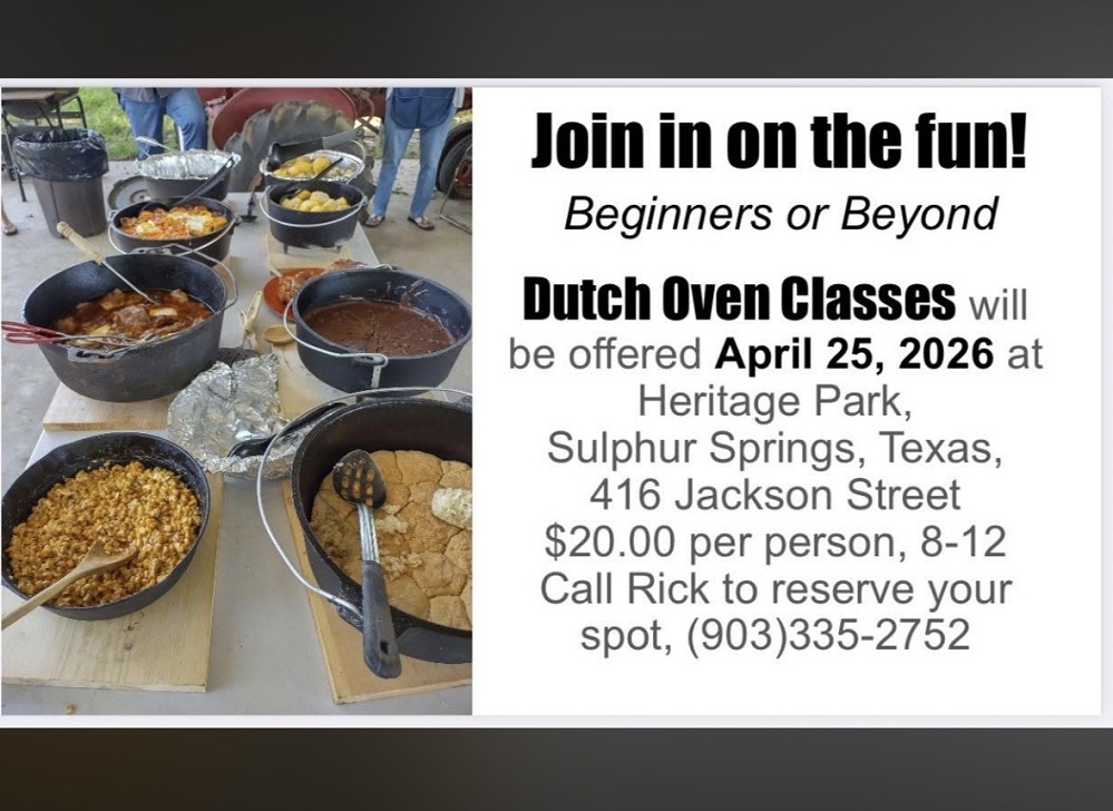 Dutch Oven Class April 25 2026 Hopkins County Historical Society Heritage Park Sulphur Springs Texas