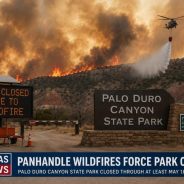 Wildfires Force Ongoing Closure of Palo Duro Canyon State Park as Crews Battle Dangerous Conditions