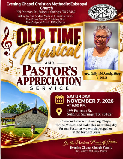 Evening Chapel Christian Methodist Episcopal Church Old Time Musical and Pastors Appreciation Service November 7 2026